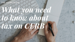 What You Need to Know About Tax on CERB Payments