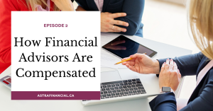 Episode 2: How Financial Advisors Are Compensated
