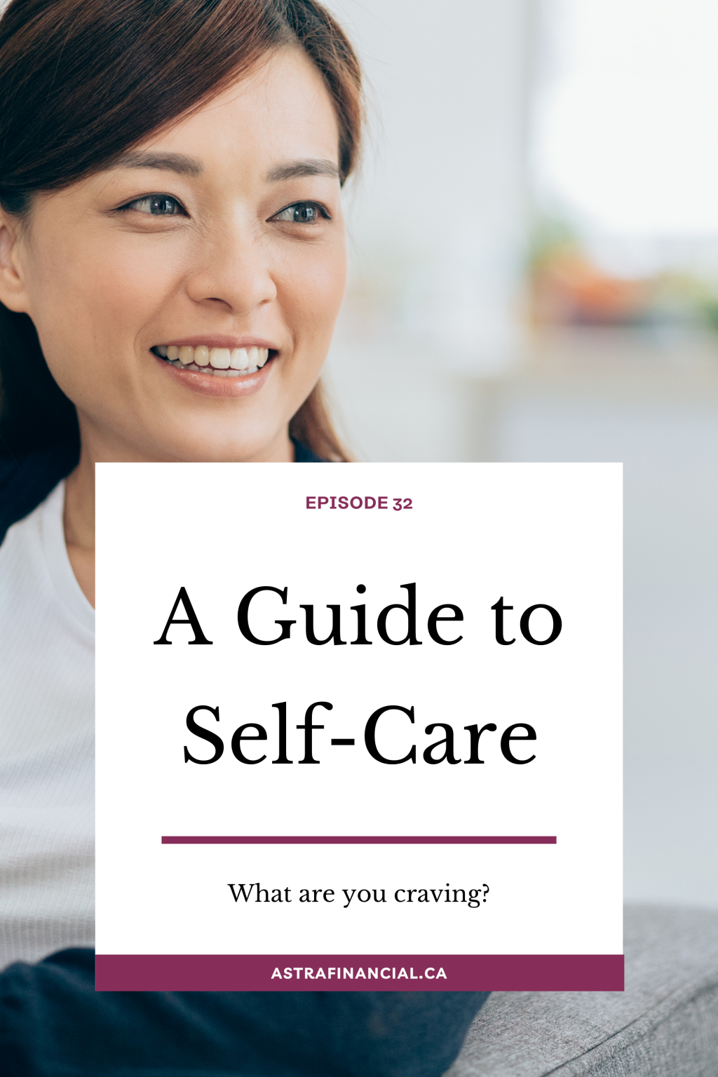 episode-32-a-guide-to-self-care-by-astra-financial