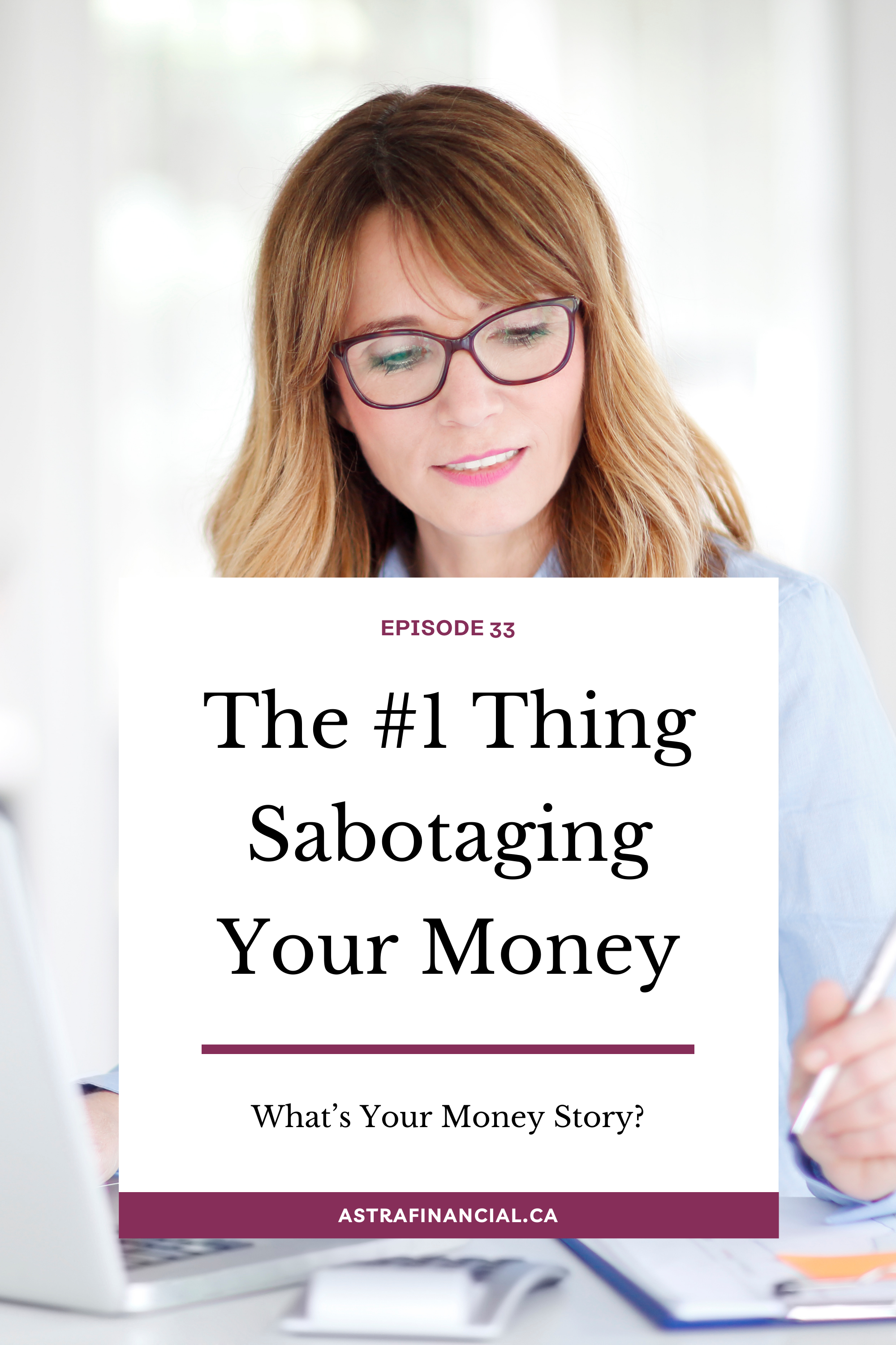 The #1 Thing Sabotaging Your Money by Astra Financial