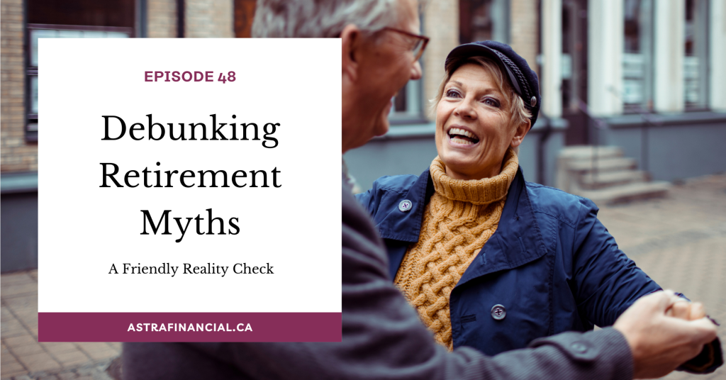 Debunking Retirement Myths by Astra Financial