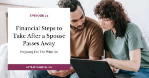 Financial Steps to Take After a Spouse Passes Away by Astra Financial