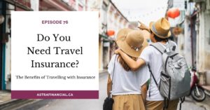 Do You Need Travel Insurance? by Astra financial