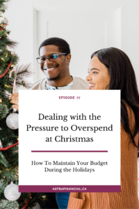 Dealing with the Pressure to Overspend at Christmas by astra financial