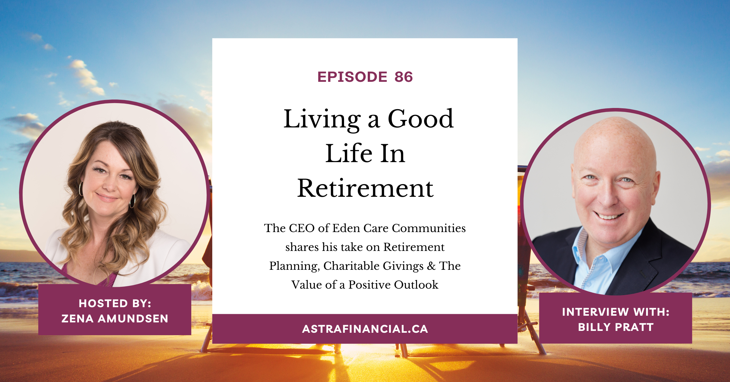 Living a Good Life (Interview with Billy Pratt) by Astra Financial