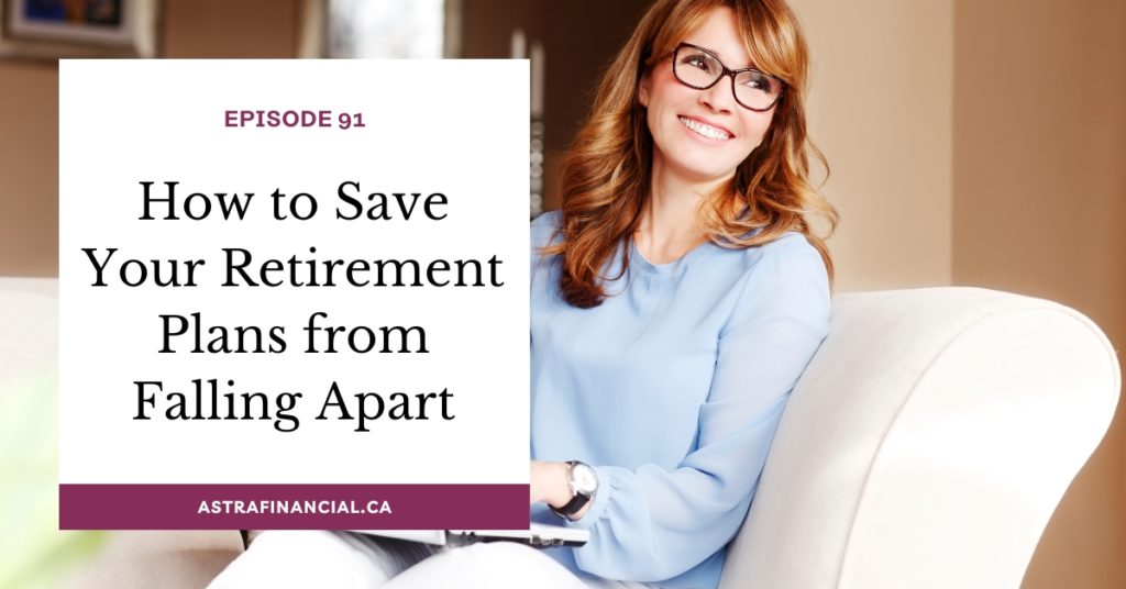 How to Save Your Retirement Plans from Falling Apart by Astra Financial