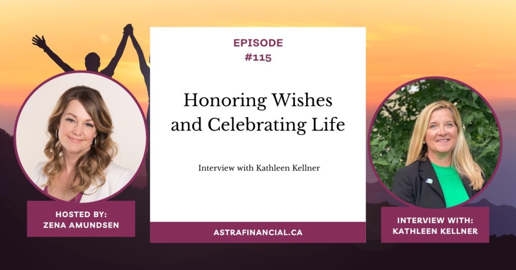 Honoring Wishes and Celebrating Life: Interview with Kathleen Kellner by astra financial