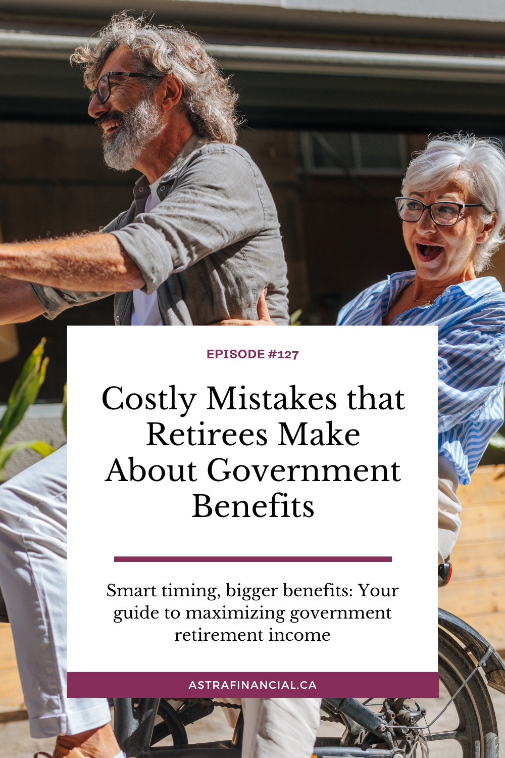 Costly Mistakes that Retirees Make About Government Benefits by Astra Financial