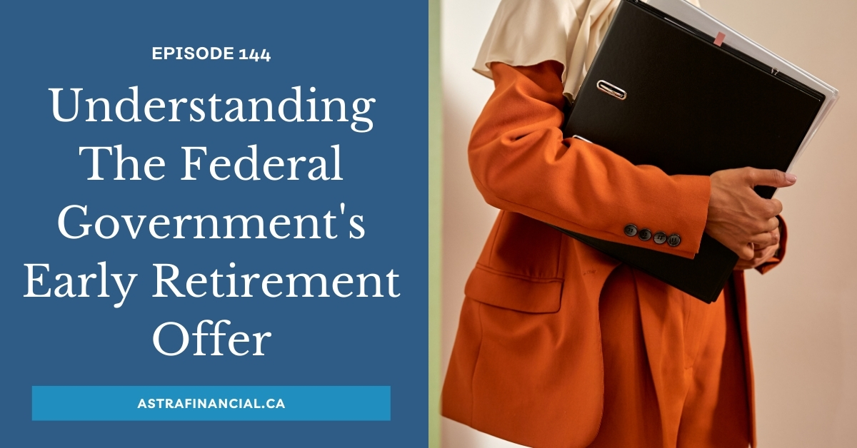 Understanding the Federal Government Early Retirement Offer by Astra Financial