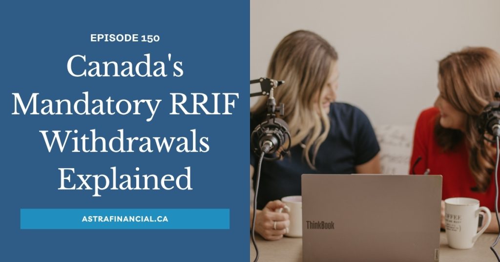 RRIF minimum withdrawal Canada by Astra Financial