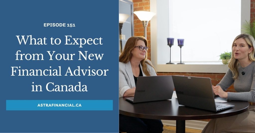 What to Expect From a Financial Advisor in Canada by Astra Financial