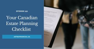 The Estate Planning Checklist for Canadians by Astra Financial