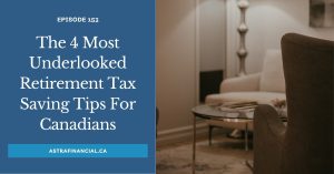 Canadian retirement tax tips by Astra Financial
